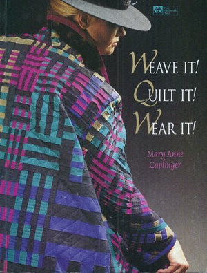 Weave It! Quilt It! Wear It!,Used