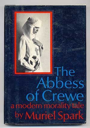 The Abbess of Crewe: A Modern Morality Tale,Used
