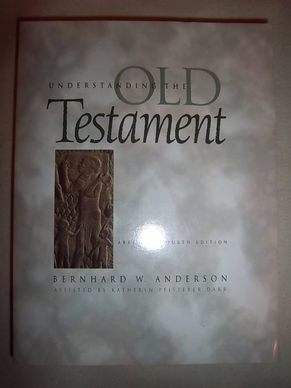Understanding the Old Testament (Abridged 4th Edition),Used