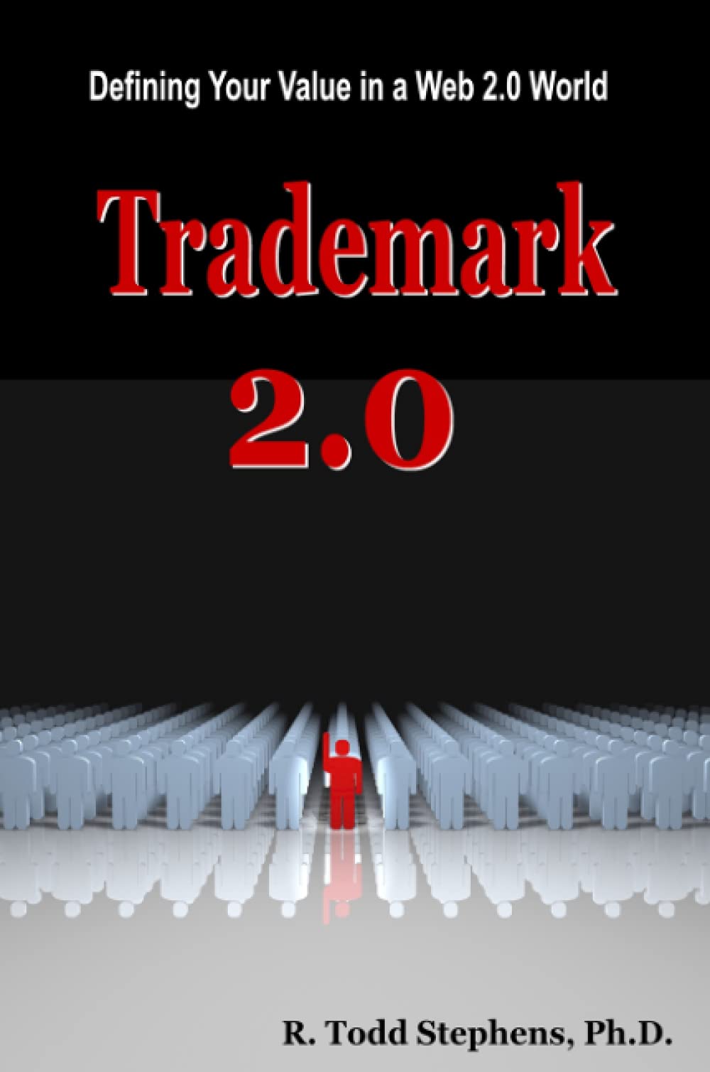 Trademark 2.0: Defining Your Value in the Web 2.0 World,Used