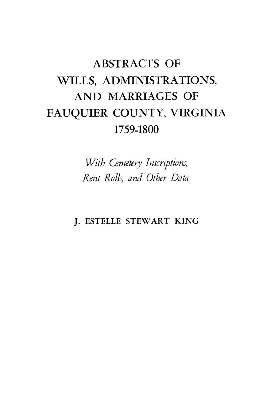 Abstracts Of Wills, Administrations, And Marriages Of Fauquier County, Virginia, 17591800 (Improved),Used