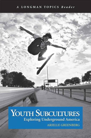 Youth Subcultures: Exploring Underground America (A Longman Topics Reader),Used