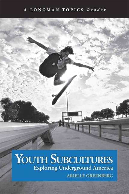 Youth Subcultures: Exploring Underground America (A Longman Topics Reader),Used
