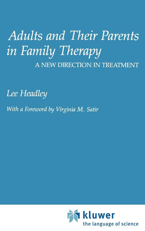 Adults And Their Parents In Family Therapy: A New Direction In Treatment,New