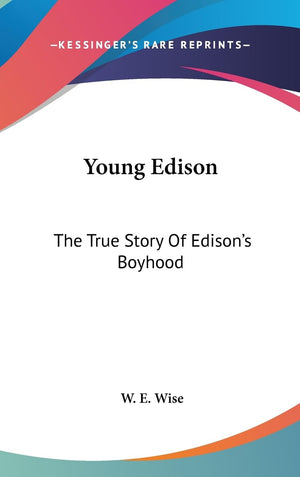 Young Edison: The True Story Of Edison'S Boyhood,New
