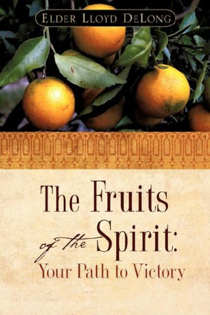 The Fruits of the Spirit: Your Path to Victory,Used