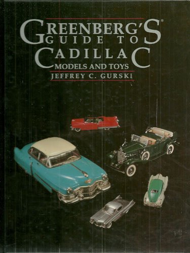 Greenberg's Guide to Cadillac: Models and Toys,Used