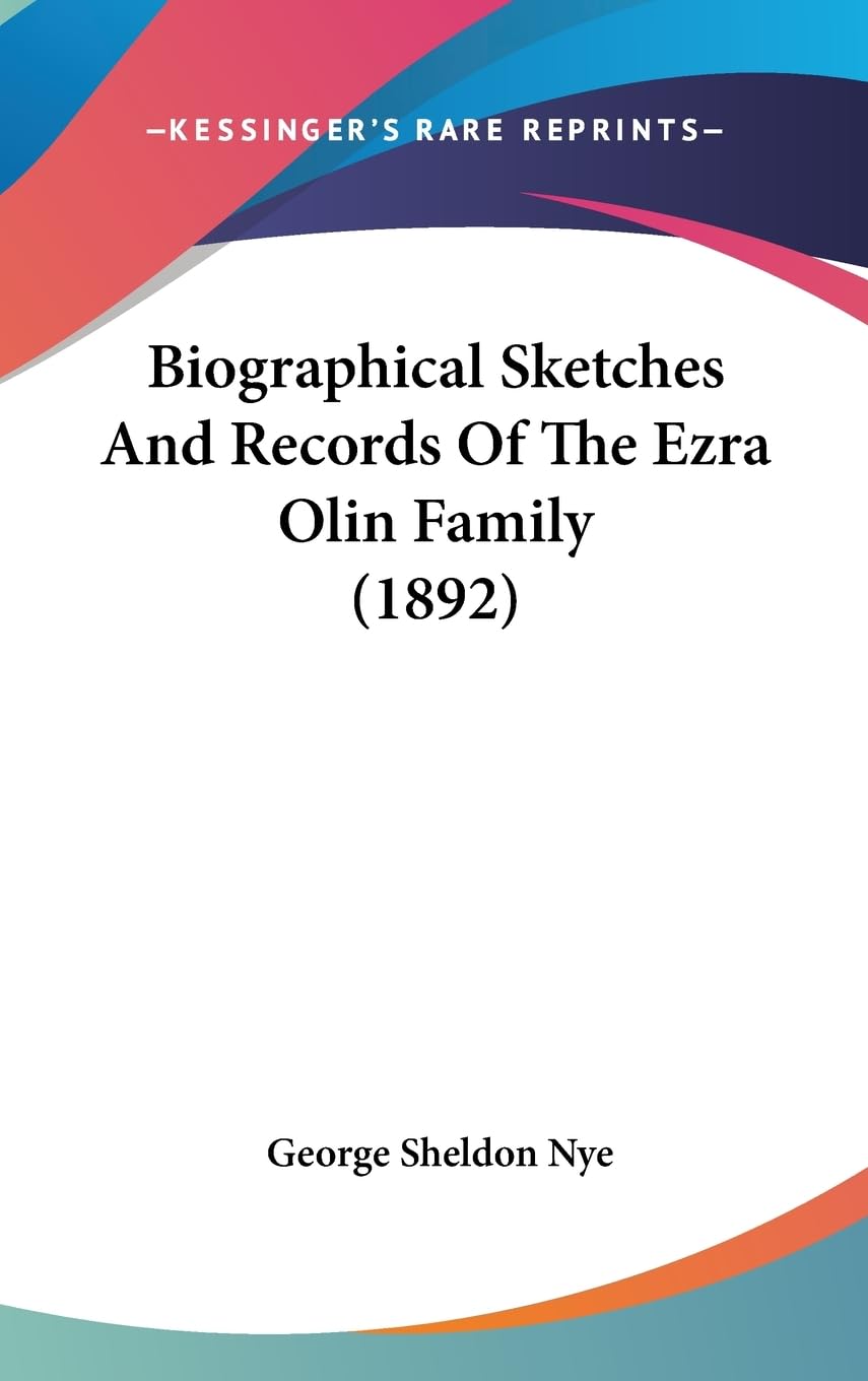 Biographical Sketches And Records Of The Ezra Olin Family (1892),Used