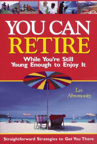 You Can Retire While You're Still Young Enough to Enjoy It,Used