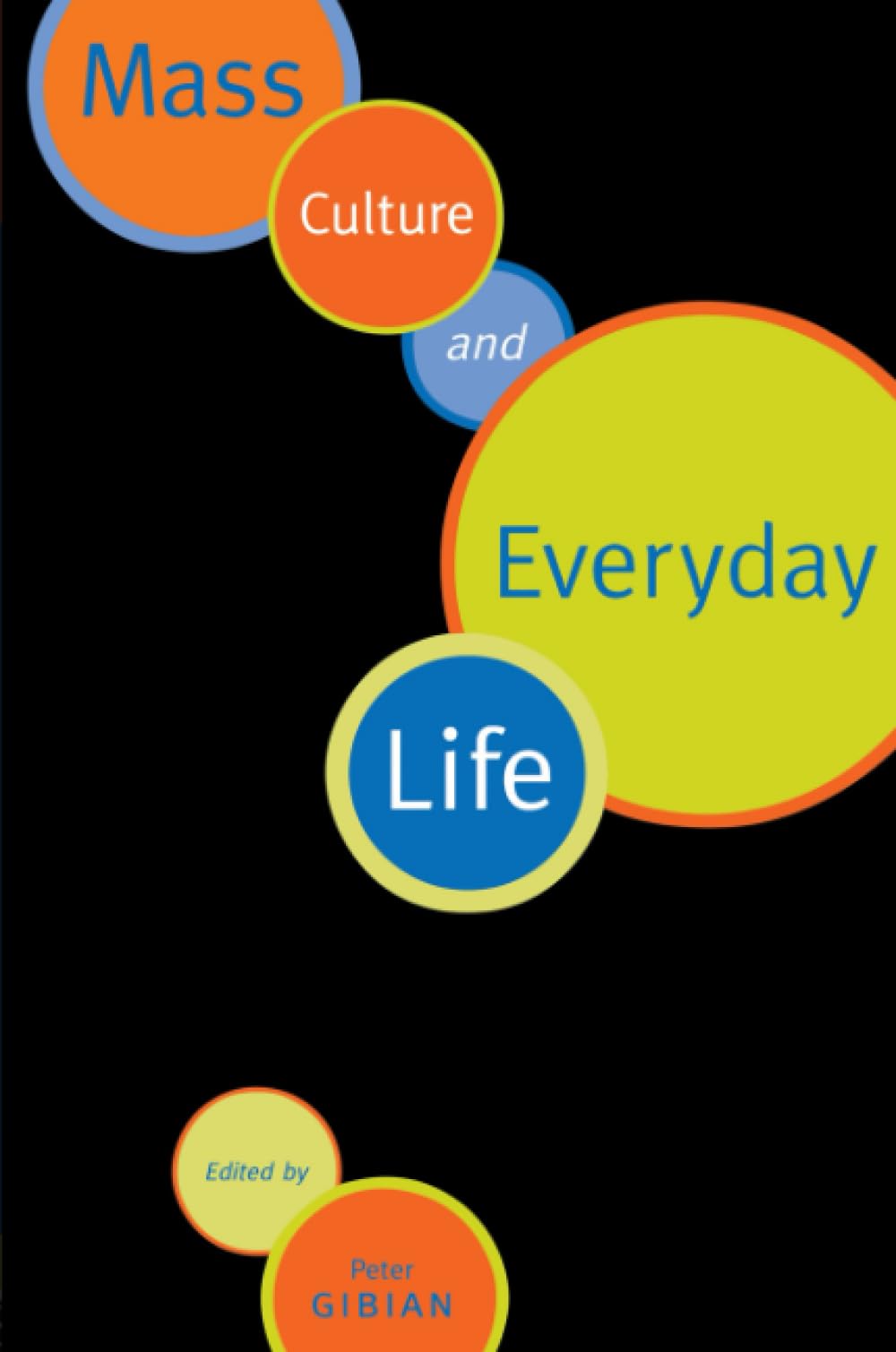 Mass Culture And Everyday Life,Used