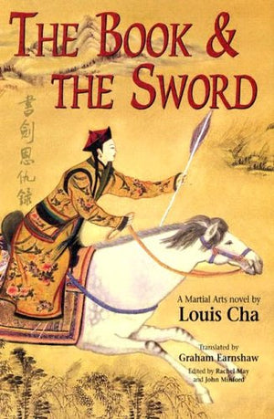 The Book and the Sword (The ^AMartial Arts Novels of Louis Cha),New