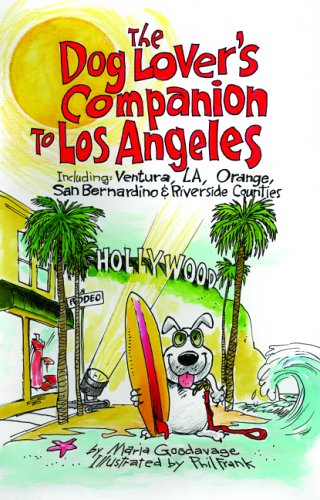 The Dog Lover's Companion to Los Angeles: Including Ventura, L.A., Orange, San Bernardino, and Riverside Counties (Dog Lover's C,Used