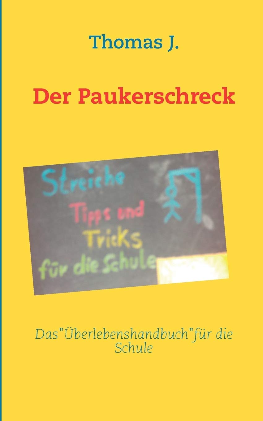 Der Paukerschreck: Streiche, Tipps und Tricks fr die Schule (German Edition),Used