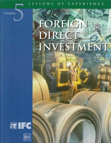 Foreign Direct Investment (Lessons Of Experience),New