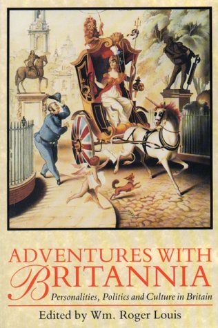Adventures with Britannia: Personalities, Politics,and Culture in Britain,Used