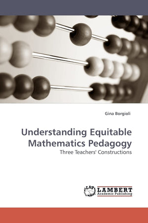Understanding Equitable Mathematics Pedagogy: Three Teachers' Constructions,Used