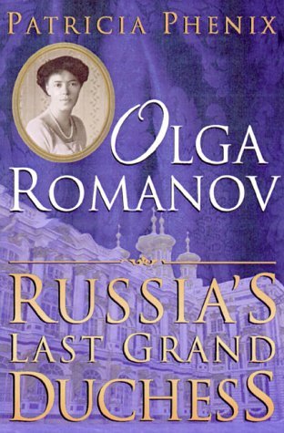 Olga Romanov: Russia'S Last Grand Duchess,New
