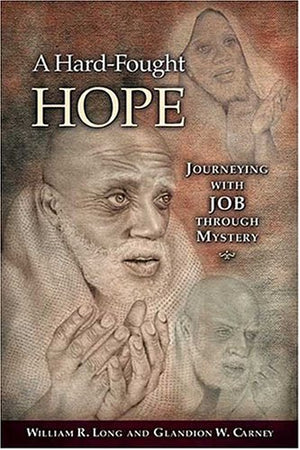 A HardFought Hope: Journeying With Job Through Mystery,Used