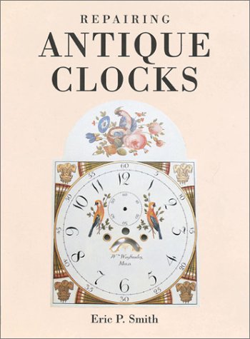 Repairing Antique Clocks,Used