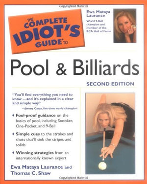 The Complete Idiot's Guide to Pool And Billiards, 2nd Edition,Used