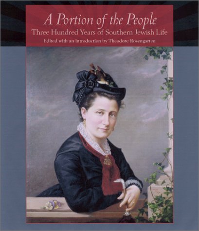 A Portion Of The People: Three Hundred Years Of Southern Jewish Life