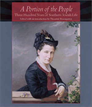 A Portion of the People: Three Hundred Years of Southern Jewish Life,Used