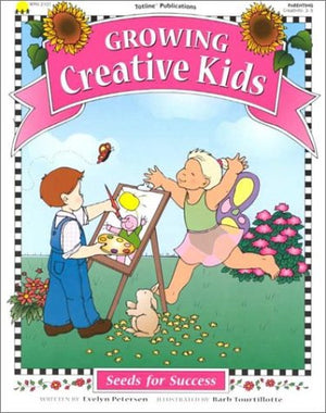 Growing Creative Kids (Seeds for Success Series),Used