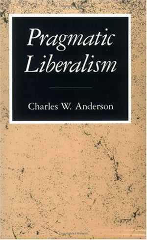 Pragmatic Liberalism,New