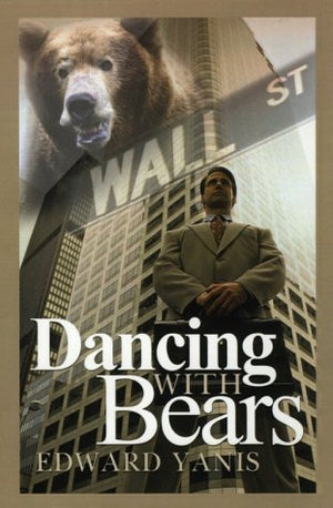 Dancing with Bears: Separating Wall Street from the Bull,Used