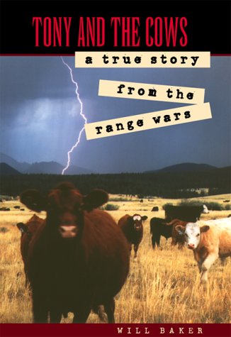 Tony and the Cows: A True Story from the Range Wars,Used