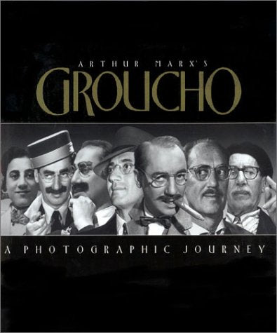Arthur Marx'S Groucho: A Photographic Journey-used