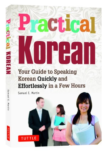 Practical Korean: Your Guide to Speaking Korean Quickly and Effortlessly in a Few Hours,Used
