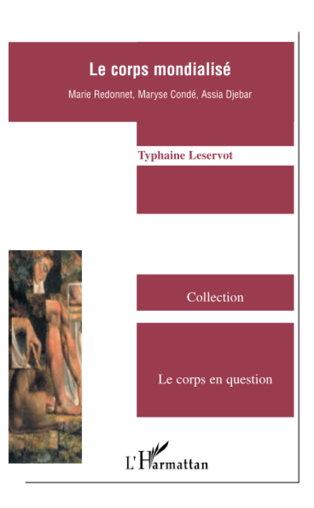 Le corps mondialis: Marie Redonnet, Maryse Cond, Assia Djebar (French Edition),Used