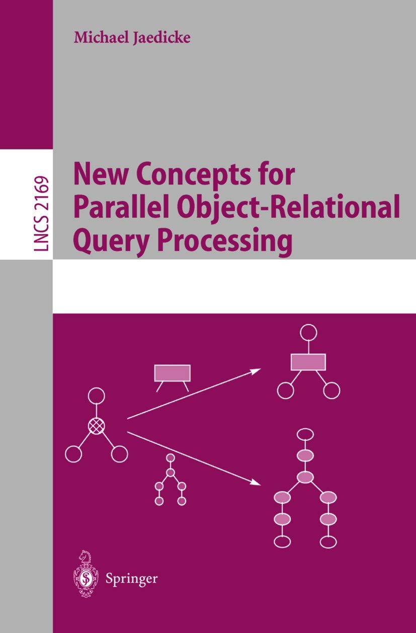 New Concepts for Parallel ObjectRelational Query Processing (Lecture Notes in Computer Science, 2169),Used