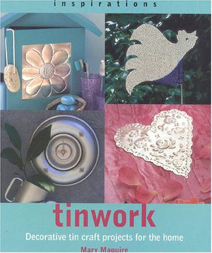 Tinwork: Decorative Tin Craft Projects for the Home (Inspirations),Used