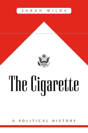 The Cigarette: A Political History,Used