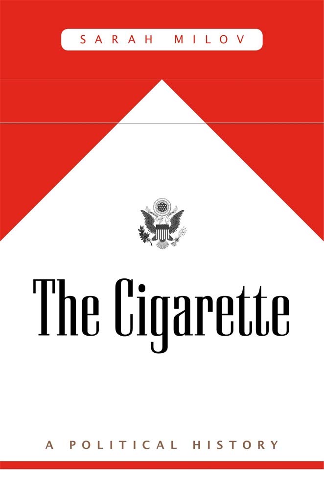 The Cigarette: A Political History,Used