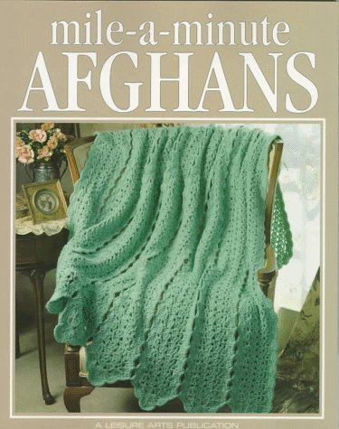 Mileaminute Afghans (Crochet Treasury Series)