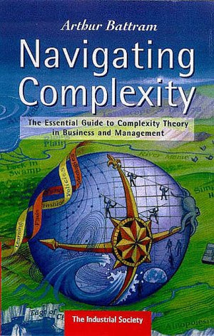 Navigating Complexity: The Essential Guide to Complexity Theory in Business and Management,Used