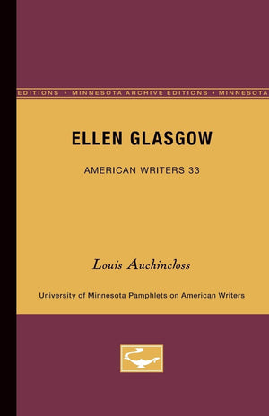 Ellen Glasgow  American Writers 33: University Of Minnesota Pamphlets On American Writers,New