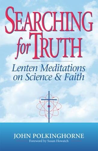 Searching for Truth: Lenten Meditations on Science & Faith,Used