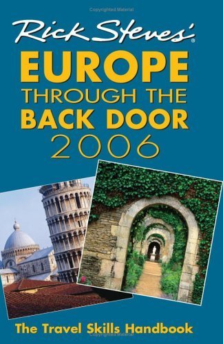 Europe Through the Back Door 2006: The Travel Skills Handbook,Used