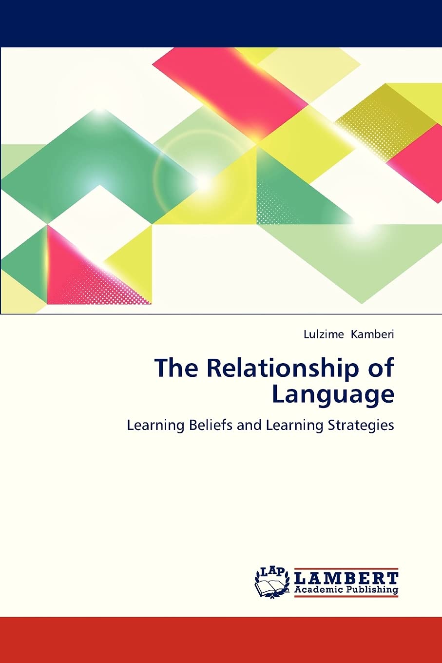 The Relationship of Language: Learning Beliefs and Learning Strategies,Used