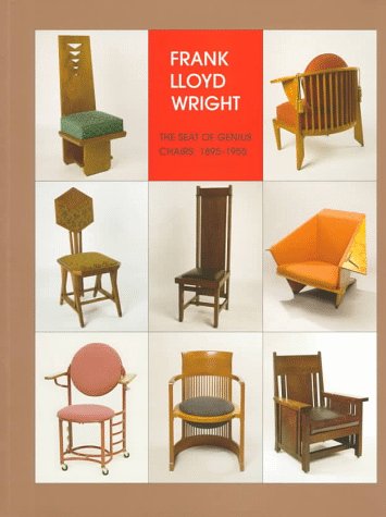 Frank Lloyd Wright: The Seat of Genius, Chairs : 18951955,Used