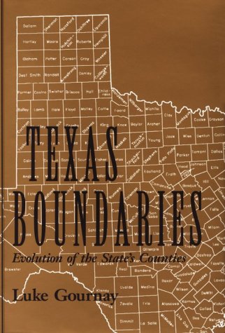 Texas Boundaries: Evolution of the State's Counties (CENTENNIAL SERIES OF THE ASSOCIATION OF FORMER STUDENTS, TEXAS A & M UNIVER,Used