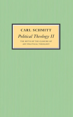 Political Theology Ii: The Myth Of The Closure Of Any Political Theology,Used