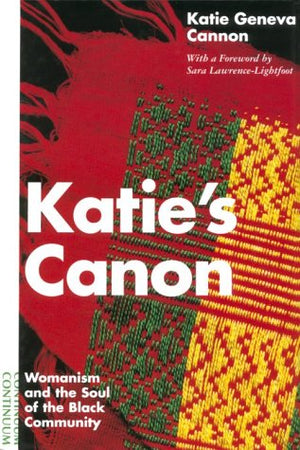 Katie's Canon: Womanism and the Soul of the Black Community,New