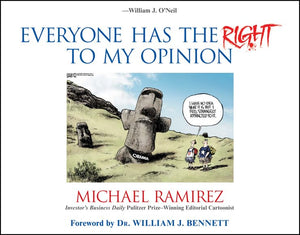 Everyone Has the Right to My Opinion: Investor's Business Daily Pulitzer PrizeWinning Editorial Cartoonist,New
