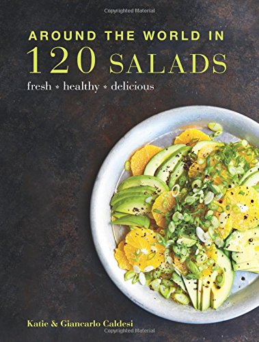 Around The World In 120 Salads: Fresh Healthy Delicious,Used