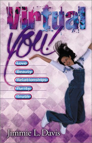 Virtual You! Love, Beauty, Relationships, Purity, Truth,New